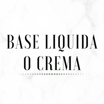 Base Liquida o Crema