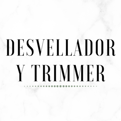 Desvelladora y Trimmer