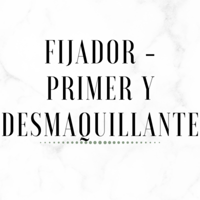 Fijador - Primer y Desmaquillante