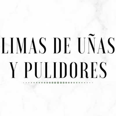 Limas de Uñas y Pulidores