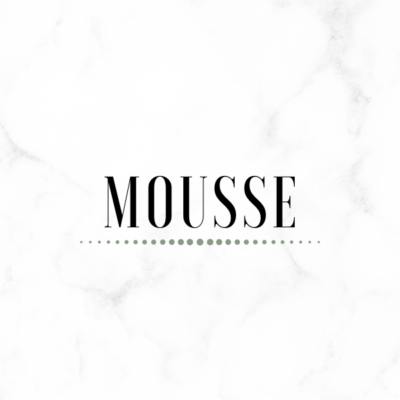 Mousse