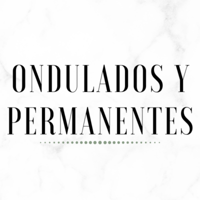 Ondulados y Permanentes